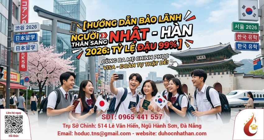Hướng Dẫn Bảo Lãnh Người Thân Sang Nhật/Hàn 2026: Tỷ Lệ Đậu 99%