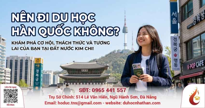Nên đi du học Hàn Quốc không? Phân tích chi phí – cơ hội – rủi ro năm 2026