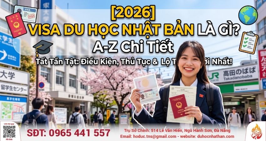 [2026] Visa Du Học Nhật Bản Là Gì? Chi Tiết A-Z