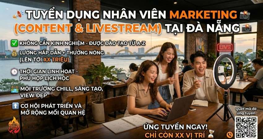 Tuyển Dụng Nhân Viên Marketing (Content & Livestream) Đà Nẵng