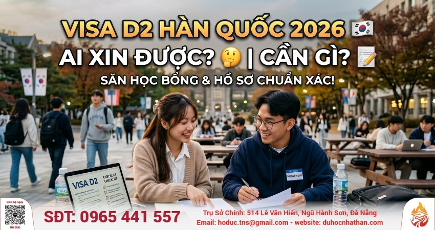 Visa D2 Hàn Quốc 2026: Ai Xin Được, Cần Gì?